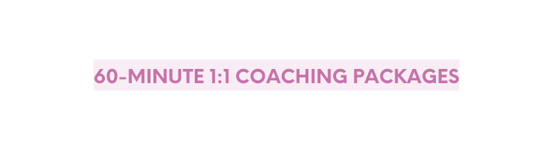 60 minute 1 1 Coaching packages